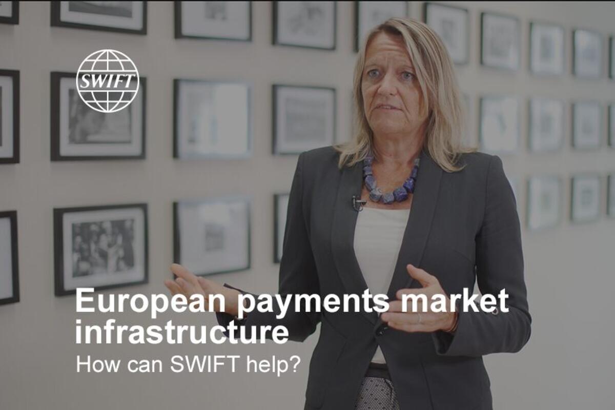 European payments market infrastructure - how can Swift help?