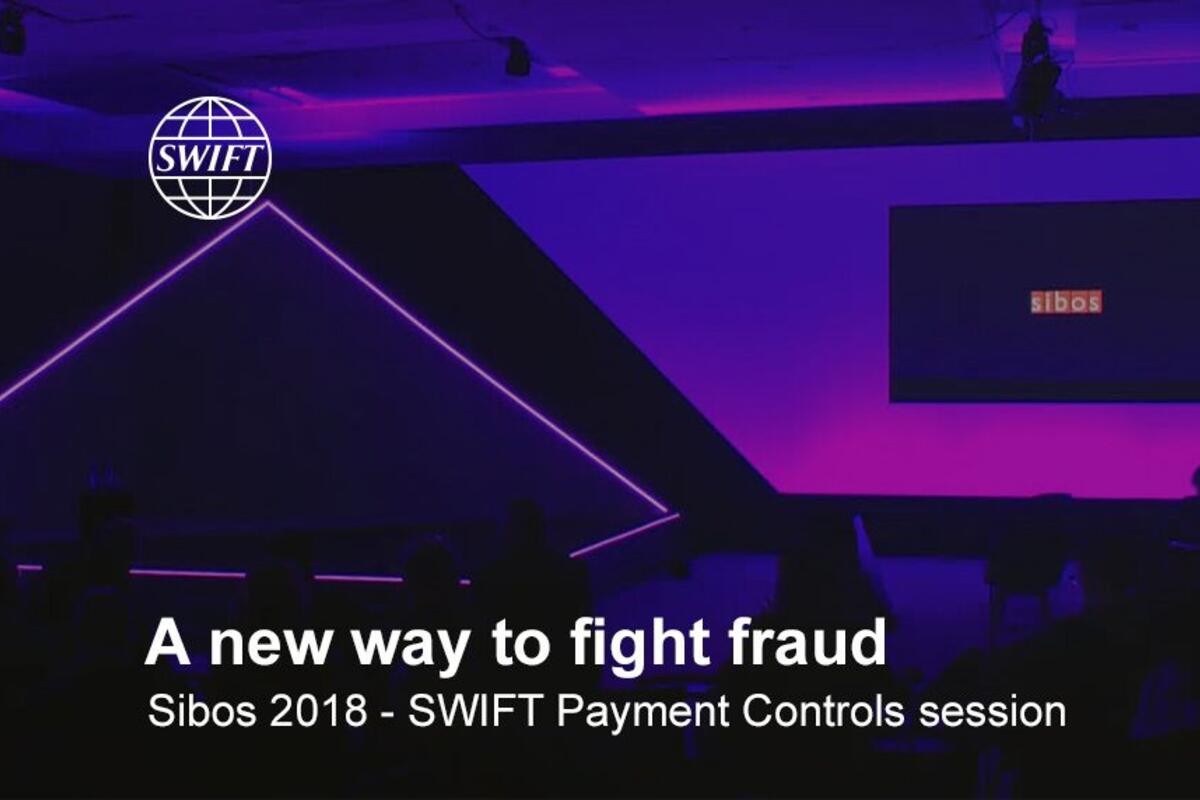 Sibos 2018 - Swift Payment Controls session