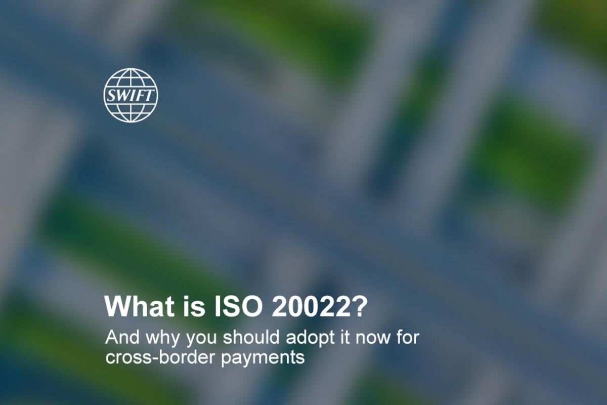 What is ISO 20022? | SWIFT - The global provider of secure financial  messaging services