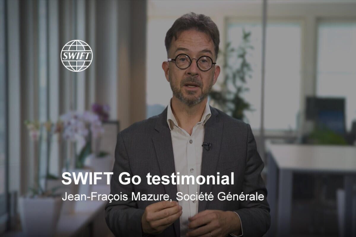 SWIFT Go testimonial - Société Générale
