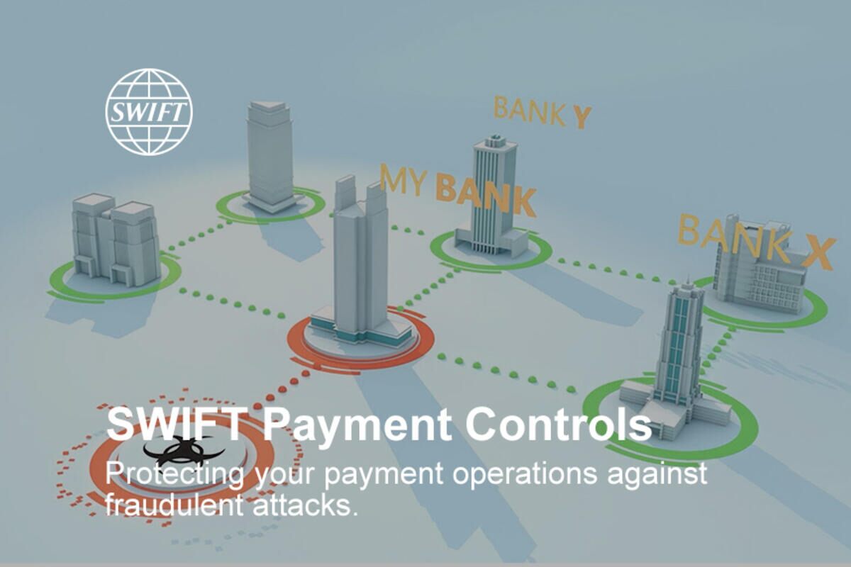 Swift Payment Controls: Protecting your payment operations against fraudulent attacks