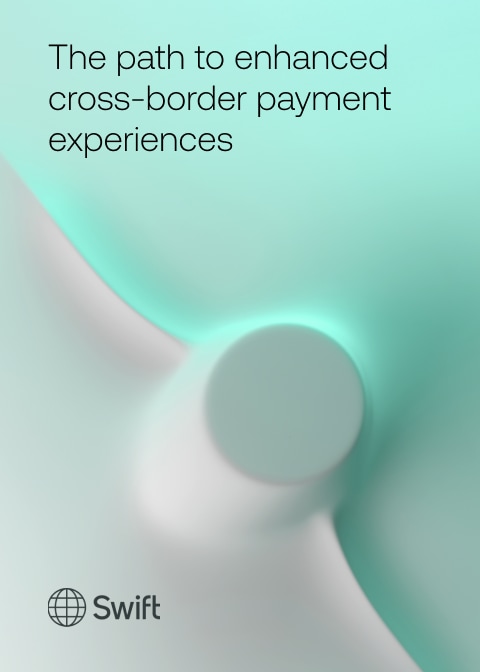 The path to enhanced cross-border payment experiences