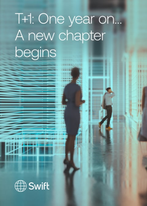 T+1: One year on… A new chapter begins
