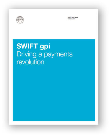 SWIFT gpi Driving a payments revolution SWIFT gpi Driving a payments revolution
