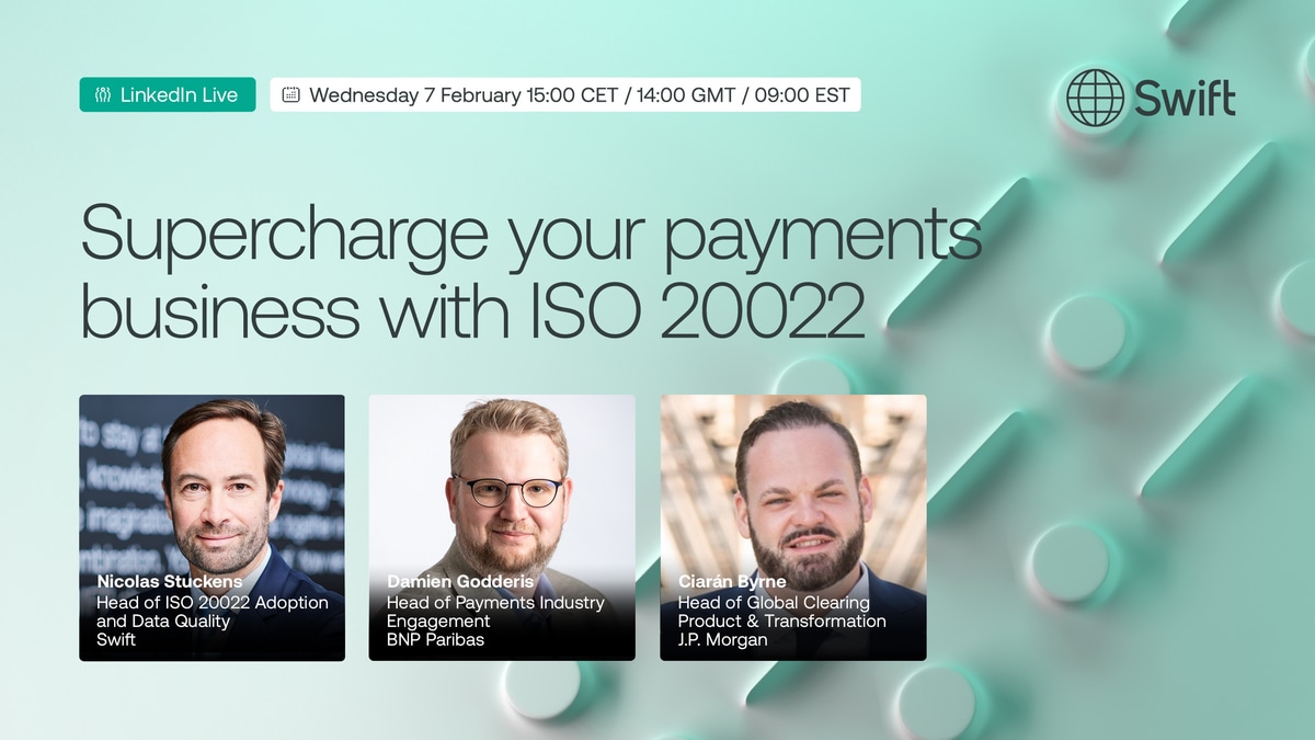 LinkedIn Live - Supercharge your payments business with ISO 20022 LinkedIn Live - Supercharge your payments business with ISO 20022