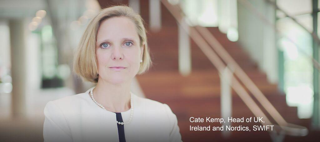 Cate Kemp, Head of UK, Ireland and Nordics, SWIFT